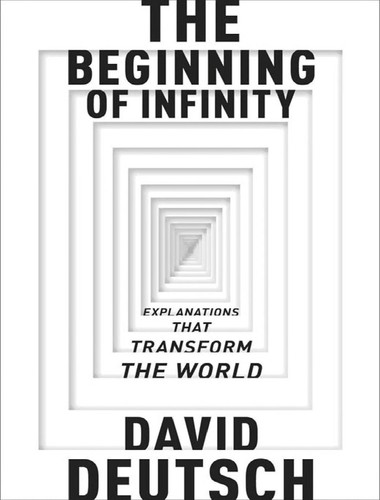 Cover of The Beginning of Infinity: Explanations that Transform the World